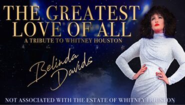 The Greatest Love of All  – A Tribute to Whitney Houston