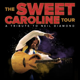 Neil Diamond: The Sweet Caroline Tour